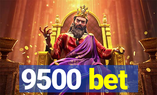 9500 bet